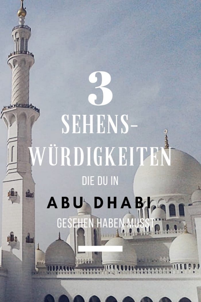 3 Sehenswürdigkeiten, die du in Abu Dhabi gesehen haben musst